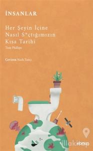 İnsanlar - Her Şeyin İçine Nasıl S*çtığımızın Kısa Tarihi