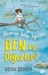 İnsanlar İkiye Ayrılır: Ben ve Diğerleri (Ciltli)
