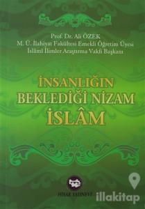 İnsanlığın Beklediği Nizam İslam
