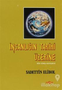 İnsanlığın Tarihi Üzerine