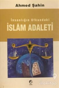 İnsanlığın Ufkundaki İslam Adaleti