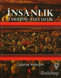 İnsanlık Tarihine Yolculuk (Ciltli)