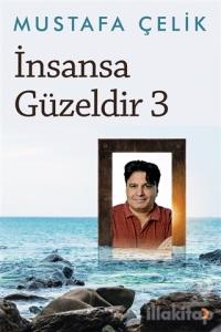 İnsansa Güzeldir 3
