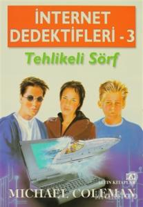 İnternet Dedektifleri 3 Tehlikeli Sörf