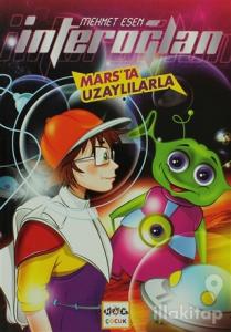İnteroğlan: Mars'ta Uzaylılarla