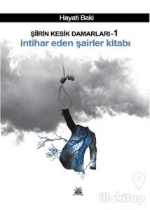 İntihar Eden Şairler Kitabı - Şiirin Kesik Damarları 1