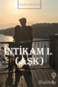 İntikam 1. (Aşk)