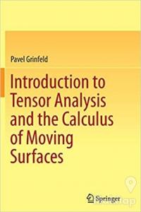 Introduction To Tensor Analysis And The Calculculus