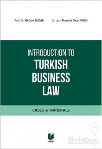 Introduction to Turkish Business Law (Cases&Materials)