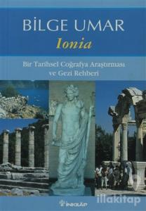 Ionia Bir Tarihsel Coğrafya Araştırması ve Gezi Rehberi