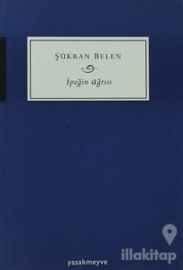 İpeğin Ağrısı