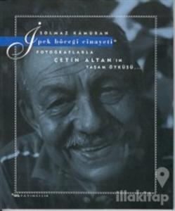 İpek Böceği Cinayeti Fotoğraflarla Çetin Altan'ın Yaşam Öyküsü...