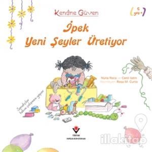 İpek Yeni Şeyler Üretiyor