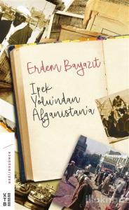 İpekyolu'ndan Afganistan'a (Ciltli)