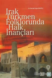 Irak Türkmen Folklorunda Halk İnançları