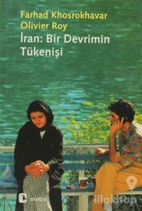 İran: Bir Devrimin Tükenişi