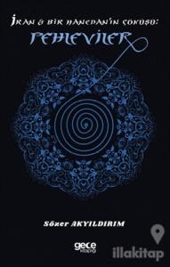 İran ve Bir Hanedan'ın Çöküşü: Pehleviler