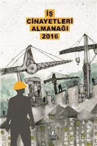 İş Cinayetleri Almanağı 2016