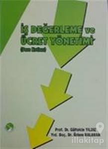 İş Değerleme ve Ücret Yönetimi (Ders Notları)