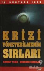 İş Dünyası İçin Krizi Yönetebilmenin Sırları