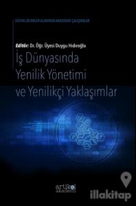 İş Dünyasında Yenilik Yönetimi ve Yenilikçi Yaklaşımlar