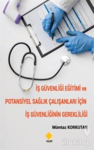 İş Güvenliği Eğitimi ve Potansiyel Sağlık Çalışanları için İş Güvenliğinin Gerekliliği