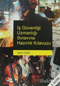 İş Güvenliği Uzmanlığı Sınavına Hazırlık Kılavuzu