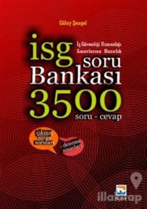 İş Güvenliği Uzmanlığı Sınavlarına Hazırlık Soru Bankası 3500 Soru ve Cevap 2016