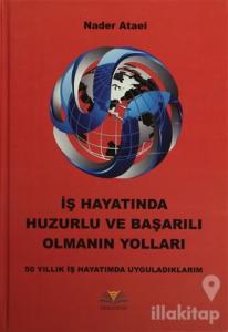İş Hayatında Huzurlu ve Başarılı Olmanın Yolları (Ciltli)