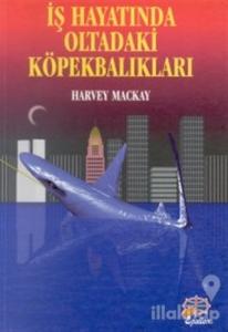 İş Hayatında Oltadaki Köpekbalıkları