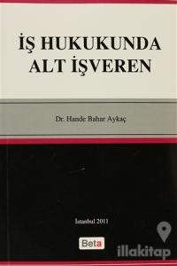 İş Hukukunda Alt İşveren