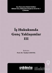 İş Hukukunda Genç Yaklaşımlar 3