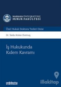 İş Hukukunda Kıdem Kavramı (Ciltli)