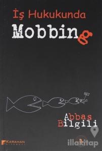 İş Hukukunda Mobbing