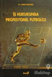 İş Hukukunda Profesyonel Futbolcu