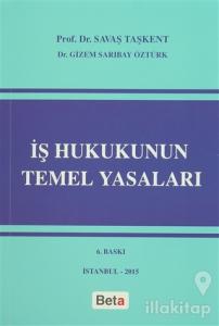 İş Hukukunun Temel Yasaları