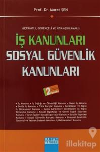 İş Kanunları -  Sosyal Güvenlik Kanunları