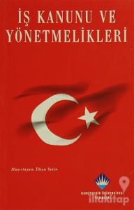 İş Kanunu ve Yönetmelikleri