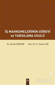 İş Mahkemelerinin Görevi ve Yargılama Usulü
