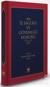 İş Sağlığı ve Güvenliği Hukuku (Ciltli)