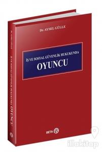 İş ve Sosyal Güvenlik Hukukunda Oyuncu