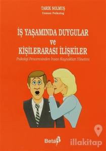 İş Yaşamında Duygular ve Kişilerarası İlişkiler