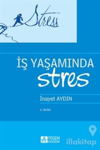 İş Yaşamında Stres