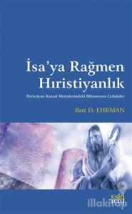 İsa'ya Rağmen Hıristiyanlık
