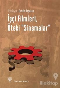 İşçi Filmleri, Öteki Sinemalar