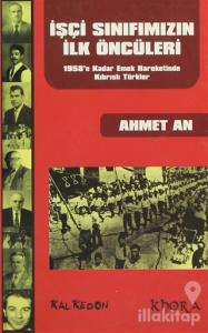 İşçi Sınıfımızın İlk Öncüleri