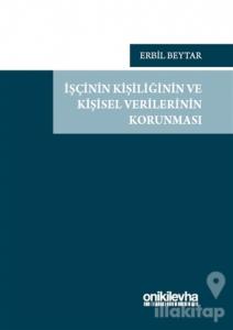 İşçinin Kişiliğinin ve Kişisel Verilerinin Korunması (Ciltli)