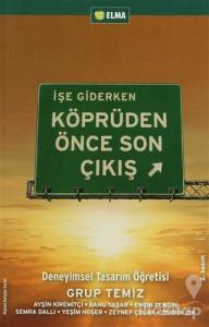 İşe Giderken Köprüden Önce Son Çıkış