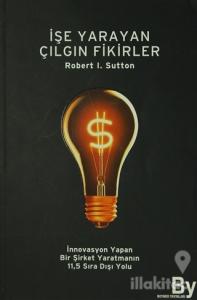 İşe Yarayan Çılgın Fikirler