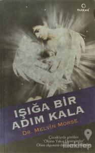 Işığa Bir Adım Kala